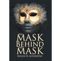 The Mask Behind the Mask - Hardcover
