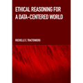 Ethical Reasoning for a Data-Centered World - Hardcover