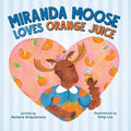Miranda Moose Loves Orange Juice - Paperback