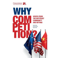 Why Competition?: Voices from the Antitrust Community and Beyond - Hardcover