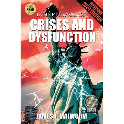 Inheritance of Crises and Dysfunction (A Novel): Updated Edition - Paperback