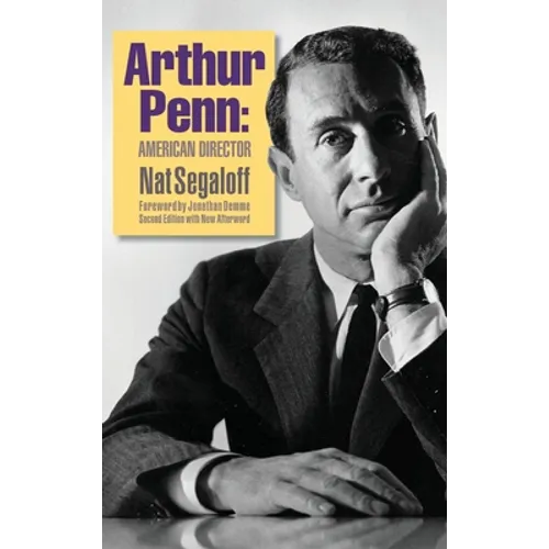 Arthur Penn: American Director (Second Edition) (hardback) - Hardcover