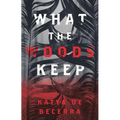 What the Woods Keep - Paperback