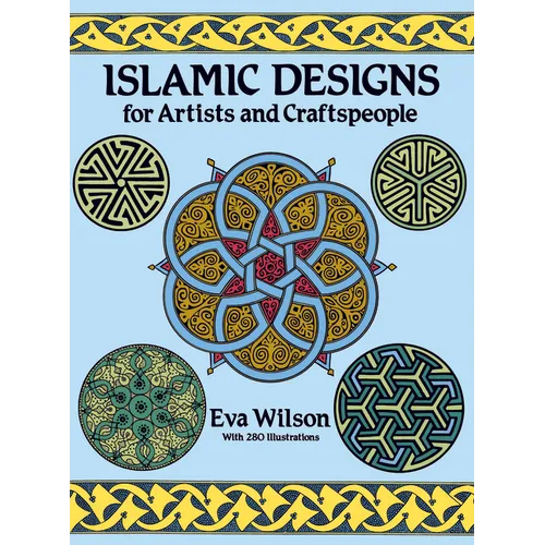 Islamic Designs for Artists and Craftspeople - Paperback