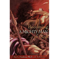 Becoming A MIGHTY MAN of God - Paperback