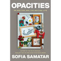 Opacities: On Writing and the Writing Life - Paperback