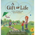 A Gift of Life: A Story of Organ and Tissue Donation - Hardcover