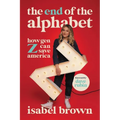 The End of the Alphabet: How Gen Z Can Save America - Hardcover