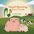 Good Morning, Farm Friends - Board Book