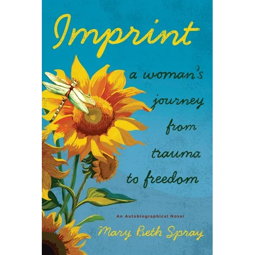 Imprint: A Woman's Journey from Trauma to Freedom - Paperback