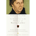 Faith and Freedom: An Invitation to the Writings of Martin Luther - Paperback