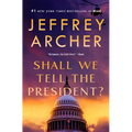 Shall We Tell the President? - Paperback