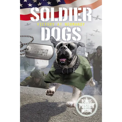 Soldier Dogs: Victory at Normandy - Paperback