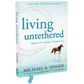 Living Untethered: Beyond the Human Predicament - Hardcover