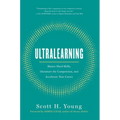 Ultralearning: Master Hard Skills, Outsmart the Competition, and Accelerate Your Career - Hardcover