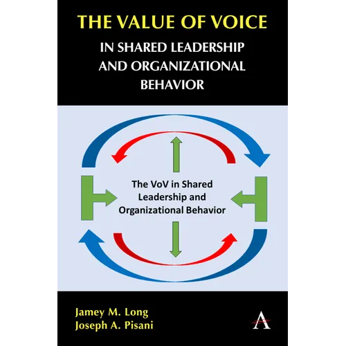 The Value of Voice in Shared Leadership and Organizational Behavior - Paperback