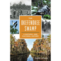 The Okefenokee Swamp: A Natural and Cultural History - Paperback