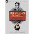 The Woman in Battle: Soldier, Spy and Secret Service Agent for the Confederacy During the American Civil War - Hardcover