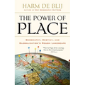 Power of Place: Geography, Destiny, and Globalization's Rough Landscape - Paperback