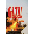 Gaza!: The Fallout From Premeditated Barbarianism - Paperback