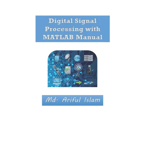 Digital Signal Processing with MATLAB Manual - Paperback
