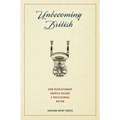 Unbecoming British: How Revolutionary America Became a Postcolonial Nation - Paperback