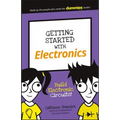 Getting Started with Electronics: Build Electronic Circuits! - Paperback