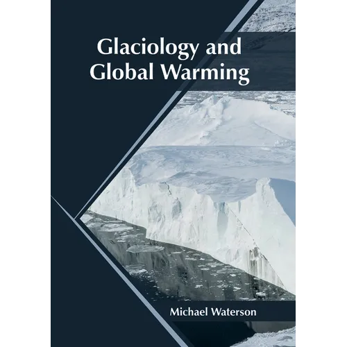 Glaciology and Global Warming - Hardcover