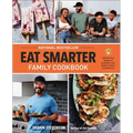 Eat Smarter Family Cookbook: 100 Delicious Recipes to Transform Your Health, Happiness, and Connection - Hardcover
