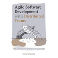 Agile Software Development with Distributed Teams: Staying Agile in a Global World - Paperback