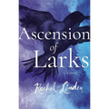 Ascension of Larks - Paperback