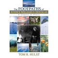 The Footpaths of Justice William O. Douglas: A Legacy of Place - Paperback