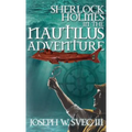 Sherlock Holmes in the Nautilus Adventure - Hardcover