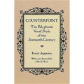 Counterpoint: The Polyphonic Vocal Style of the Sixteenth Century - Paperback
