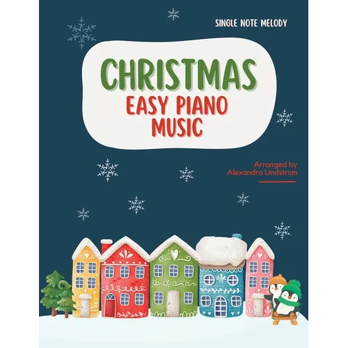 Little Penguins: Easy Christmas Piano Music for Early Beginners - Paperback