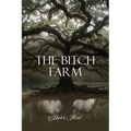 The Bitch Farm - Paperback