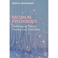 Racism in Psychology: Challenging Theory, Practice and Institutions - Paperback