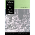 Fighting Famine in North China: State, Market, and Environmental Decline, 1690s-1990s - Paperback