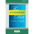 Ketogenic Diet: A Treatment for Children and Others with Epilepsy, 4th Edition (16pt Large Print Edition) - Paperback
