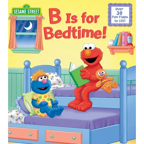 B Is for Bedtime! (Sesame Street) - Board Book
