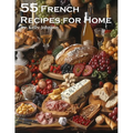 55 French Recipes for Home - Paperback