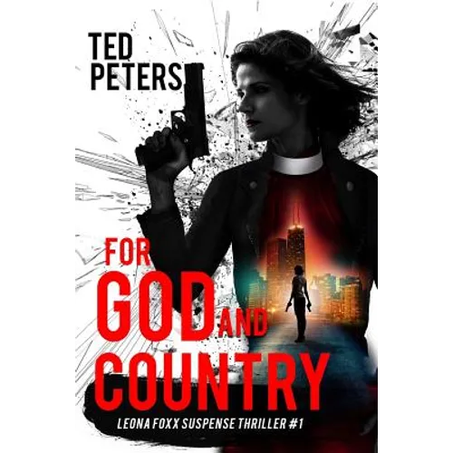 For God and Country: Leona Foxx Suspense Thriller #1 - Paperback