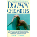 Dolphin Chronicles: One Woman's Quest to Understand the Sea's Most Mysterious Creatures - Paperback