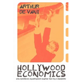 Hollywood Economics: How Extreme Uncertainty Shapes the Film Industry - Paperback