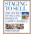 Staging to Sell: The Secret to Selling Homes in a Down Market - Paperback