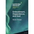Embodiment, Dependence, and God - Paperback