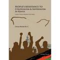 People's Resistance to Colonialism and Imperialism in Kenya - Paperback