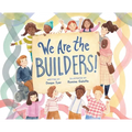 We Are the Builders! - Hardcover