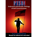 Ptsd!: Endurance and Escape, Writings of Self-Consciousness - Hardcover