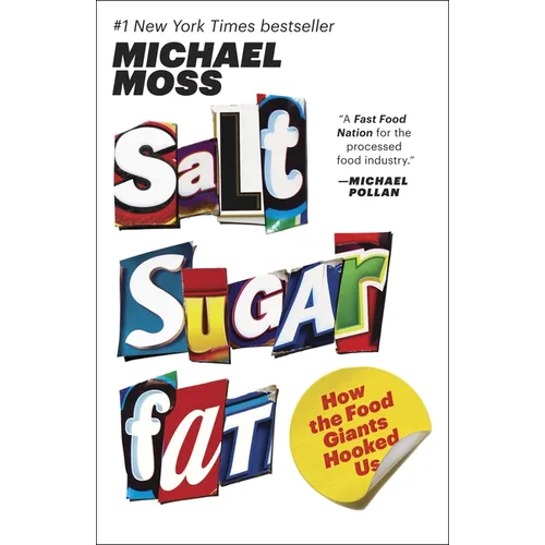 Salt Sugar Fat: How the Food Giants Hooked Us - Paperback